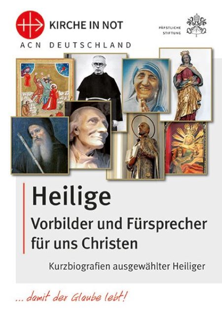 Heilige – Vorbilder und Fürsprecher für uns Christen