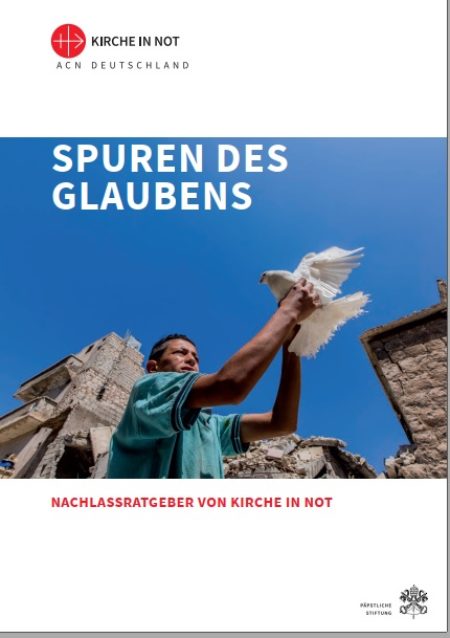 Spuren des Glaubens - Nachlass-Ratgeber von KIRCHE IN NOT